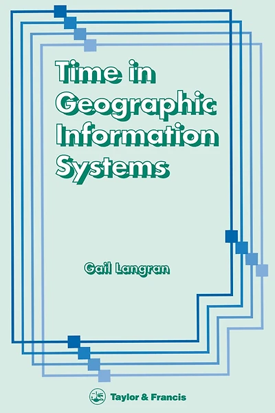 Time Geographic Information Systems