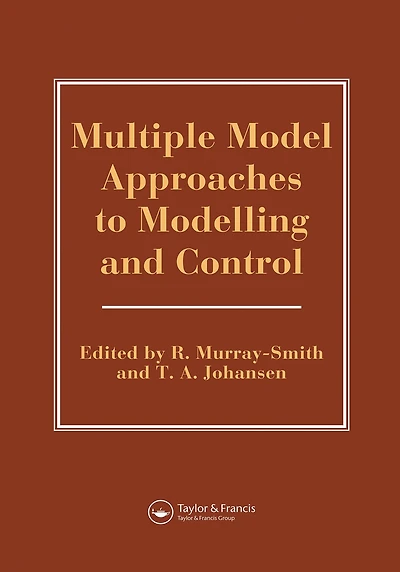 Multiple Model Approaches To Nonlinear Modelling And Control