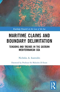 Maritime Claims and Boundary Delimitation: Tensions Trends the Eastern Mediterranean Sea