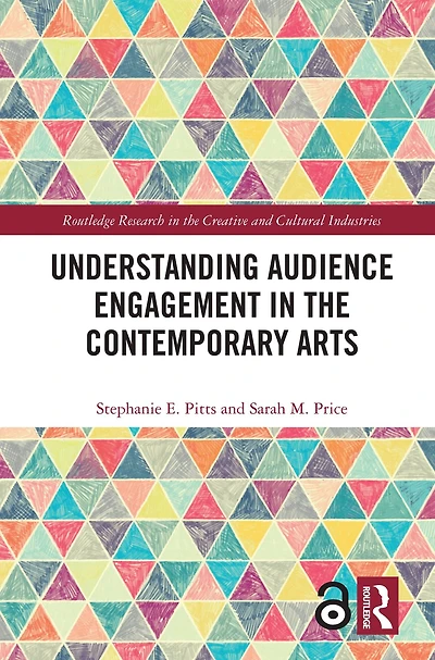 Understanding Audience Engagement the Contemporary Arts