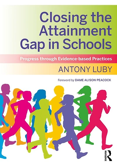 Closing the Attainment Gap Schools: Progress through Evidence-based Practices