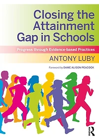 Closing the Attainment Gap Schools: Progress through Evidence-based Practices
