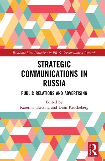 Strategic Communications Russia: Public Relations and Advertising