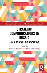 Strategic Communications Russia: Public Relations and Advertising