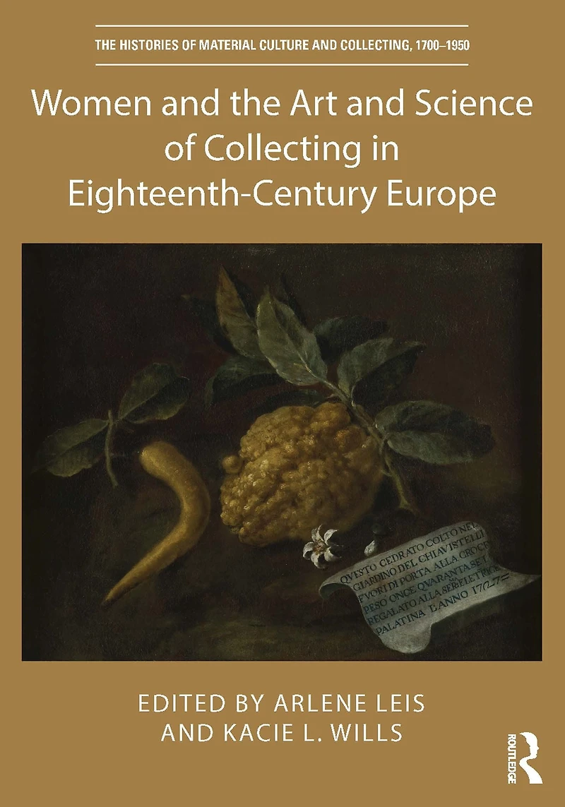 Women and the Art Science of Collecting Eighteenth-Century Europe