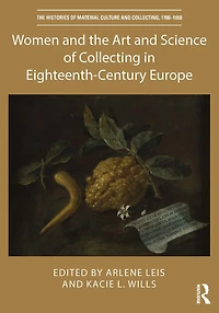 Women and the Art Science of Collecting Eighteenth-Century Europe