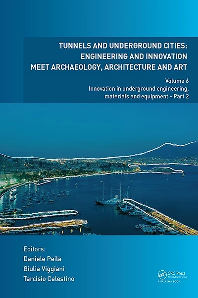 Tunnels and Underground Cities: Engineering Innovation Meet Archaeology, Architecture Art: Volume 6: Engineering, Materials Equipment - Part 2
