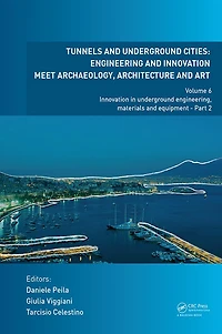 Tunnels and Underground Cities: Engineering Innovation Meet Archaeology, Architecture Art: Volume 6: Engineering, Materials Equipment - Part 2