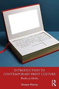 Introduction to Contemporary Print Culture: Books as Media