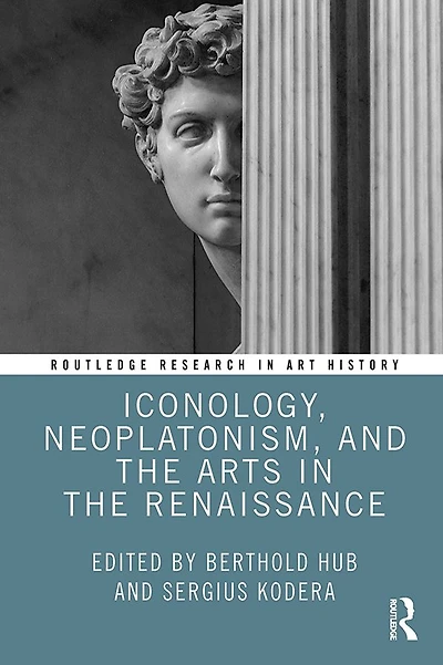 Iconology, Neoplatonism, and the Arts Renaissance
