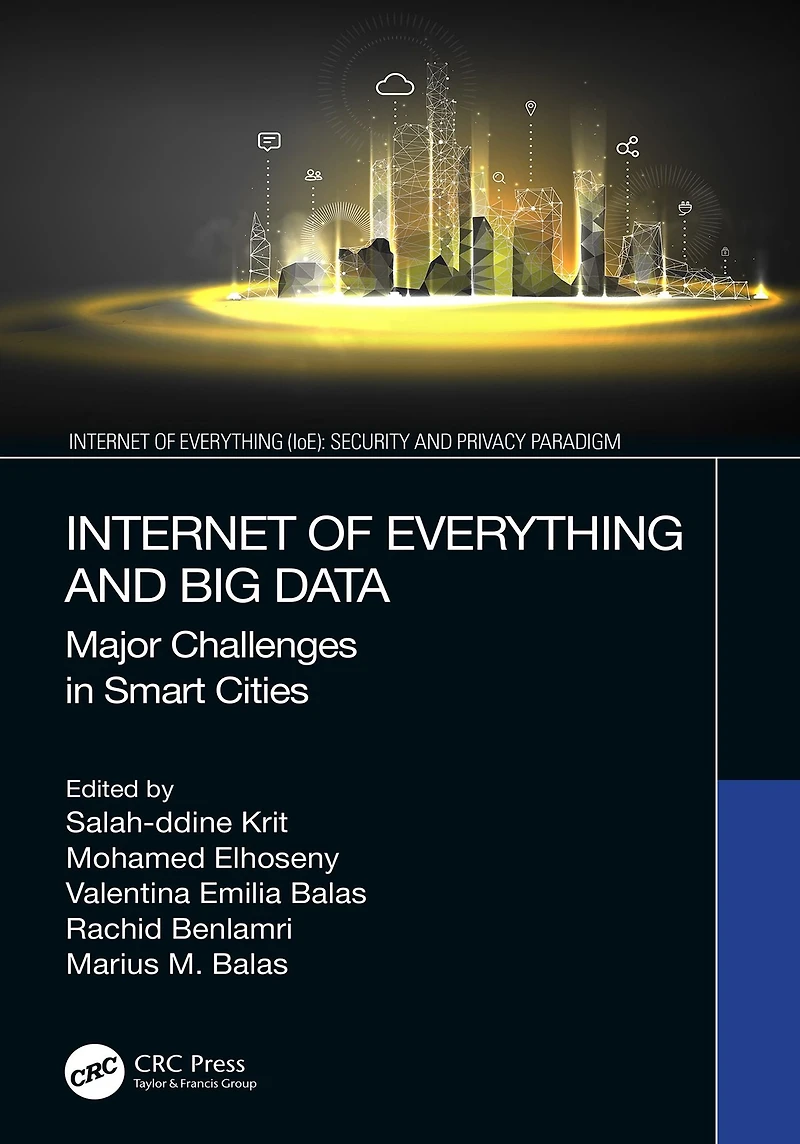 Internet of Everything and Big Data: Major Challenges Smart Cities