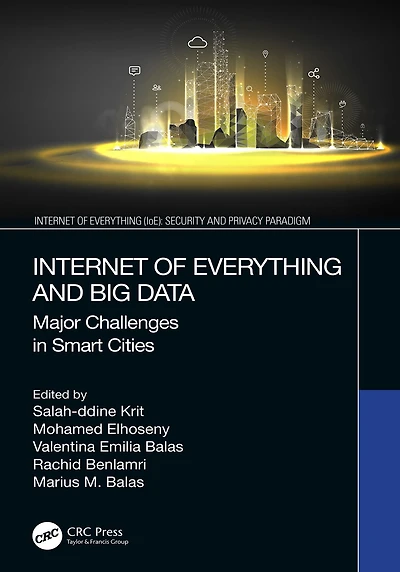 Internet of Everything and Big Data: Major Challenges Smart Cities