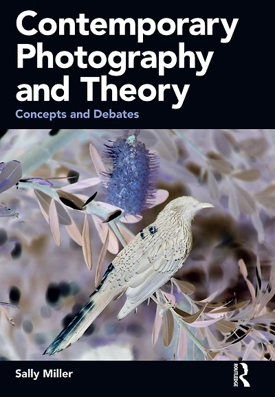 Contemporary Photography and Theory: Concepts Debates