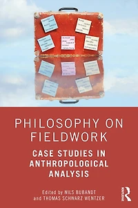 Philosophy on Fieldwork: Case Studies Anthropological Analysis