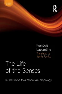 the Life of Senses: Introduction to a Modal Anthropology