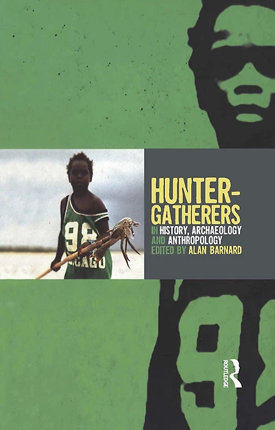 Hunter-Gatherers History, Archaeology and Anthropology