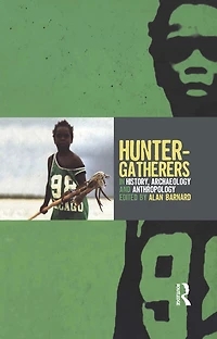 Hunter-Gatherers History, Archaeology and Anthropology