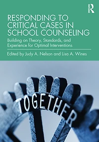Responding to Critical Cases School Counseling: Building on Theory, Standards, and Experience for Optimal Crisis Intervention