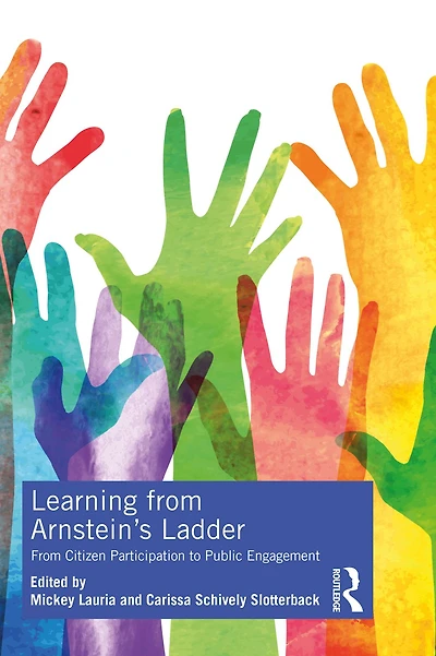 Learning From Arnstein's Ladder: Citizen Participation to Public Engagement
