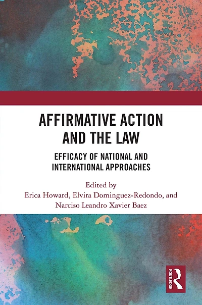 Affirmative Action and the Law: Efficacy of National International Approaches