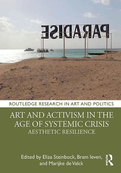 Art and Activism the Age of Systemic Crisis: Aesthetic Resilience