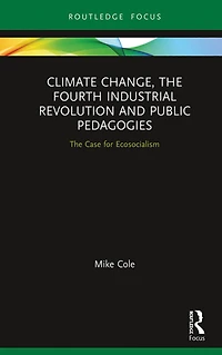 Climate Change, The Fourth Industrial Revolution and Public Pedagogies: Case for Ecosocialism