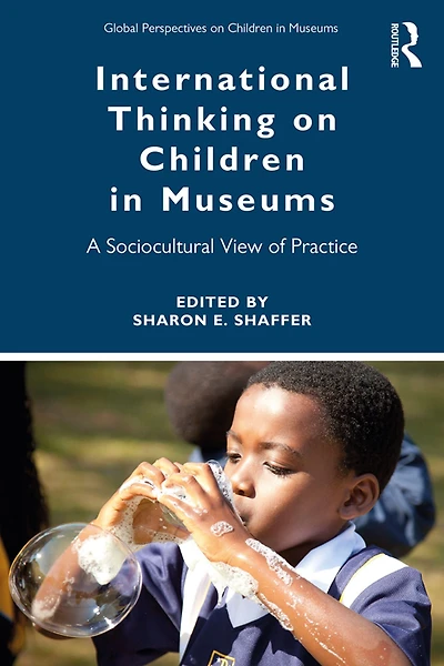 International Thinking on Children Museums: A Sociocultural View of Practice