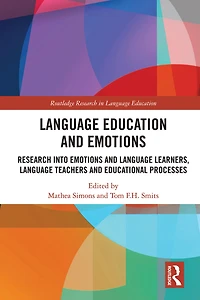 Language Education and Emotions: Research into Emotions Learners, Teachers Educational Processes