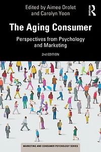 The Aging Consumer: Perspectives from Psychology and Marketing