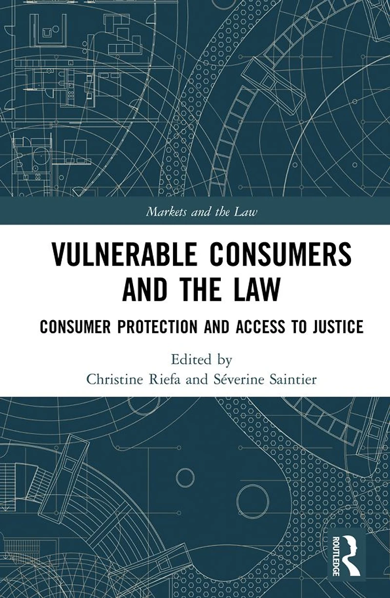 Vulnerable Consumers and the Law: Consumer Protection Access to Justice
