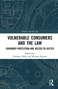 Vulnerable Consumers and the Law: Consumer Protection Access to Justice