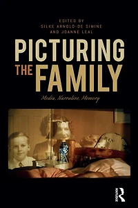 Picturing the Family: Media, Narrative, Memory