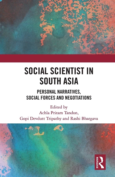 Social Scientist South Asia: Personal Narratives, Forces and Negotiations