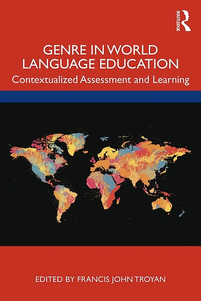 Genre World Language Education: Contextualized Assessment and Learning