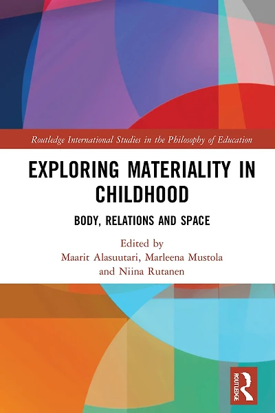 Exploring Materiality Childhood: Body, Relations and Space