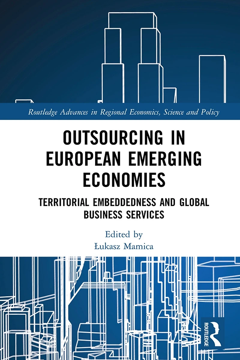 Outsourcing European Emerging Economies: Territorial Embeddedness and Global Business Services
