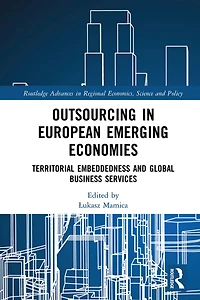 Outsourcing European Emerging Economies: Territorial Embeddedness and Global Business Services