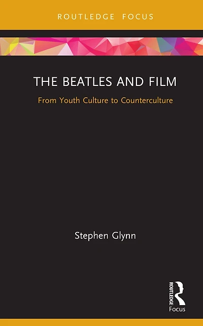 The Beatles and Film: From Youth Culture to Counterculture