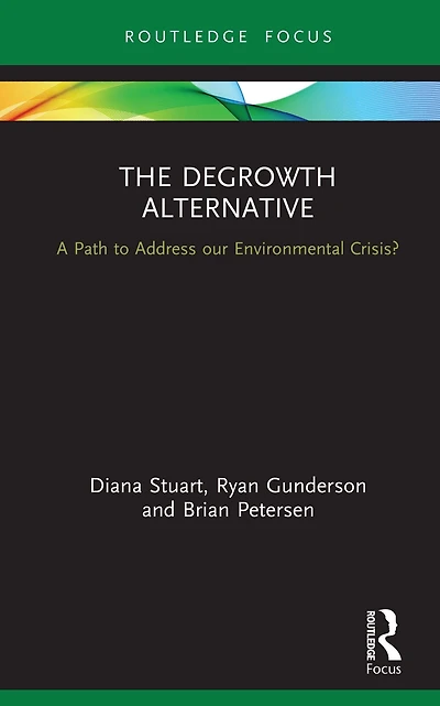 The Degrowth Alternative: A Path to Address our Environmental Crisis?