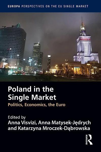 Poland the Single Market: Politics, economics, euro