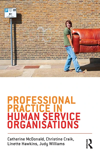 Professional Practice human service Organisations: A practical guide for workers
