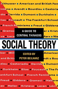 Social Theory: A guide to central thinkers