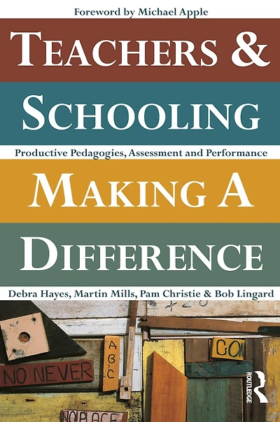 Teachers and Schooling Making A Difference: Productive pedagogies, assessment performance