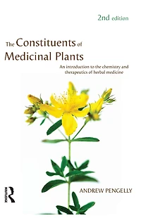 the Constituents of Medicinal Plants: An introduction to chemistry and therapeutics herbal medicine