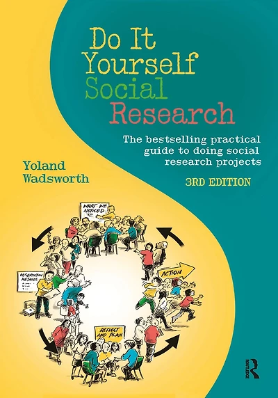 Do It Yourself social Research: The bestselling practical guide to doing research projects