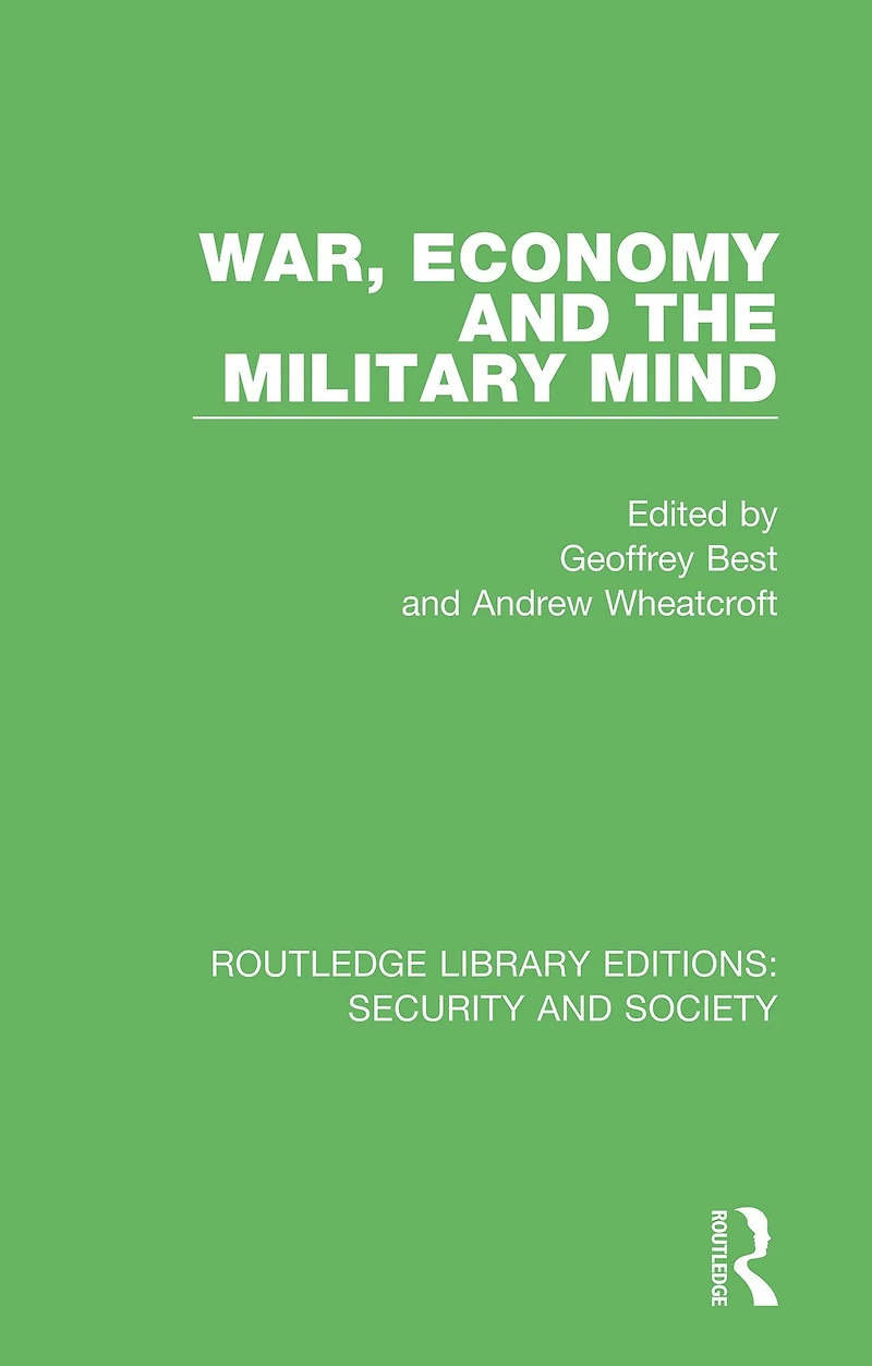 War, Economy and the Military Mind