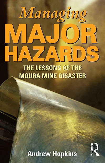 Managing Major Hazards: the lessons of Moura Mine disaster