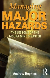 Managing Major Hazards: the lessons of Moura Mine disaster