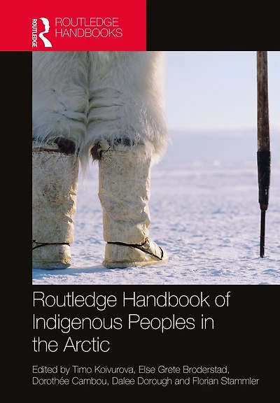 Routledge Handbook of Indigenous Peoples the Arctic