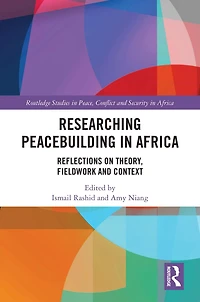 Researching Peacebuilding Africa: Reflections on Theory, Fieldwork and Context